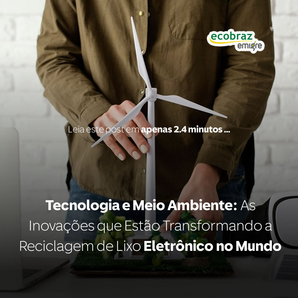 Tecnologia e Meio Ambiente: As Inovações que Estão Transformando a Reciclagem de Lixo Eletrônico no Mundo