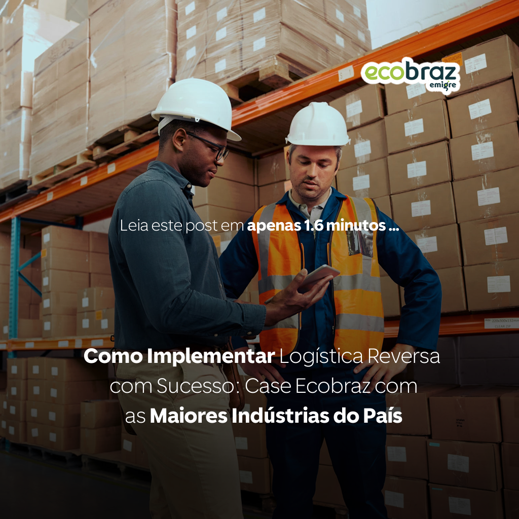 How to Successfully Implement Reverse Logistics: Ecobraz Case with Major Industries