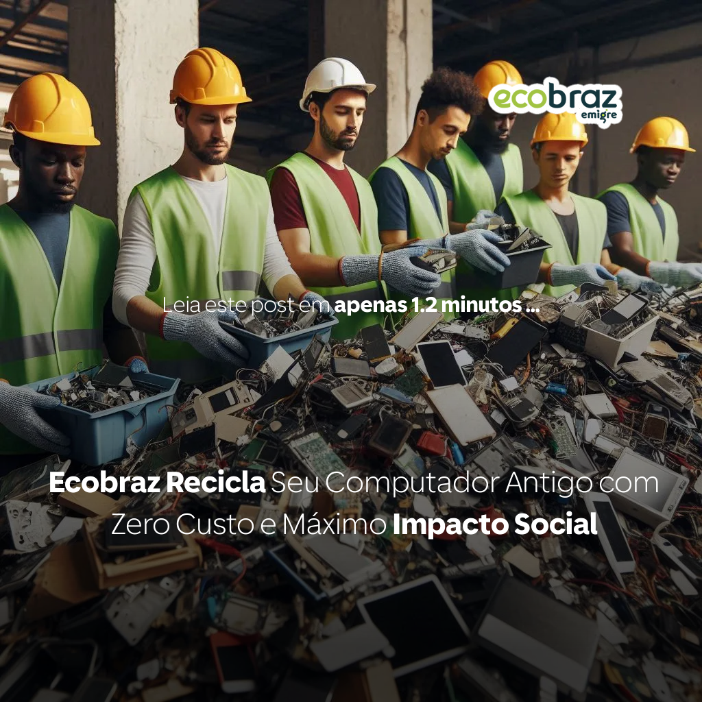 Ecobraz Recycles Your Old Computer at Zero Cost with Maximum Social Impact