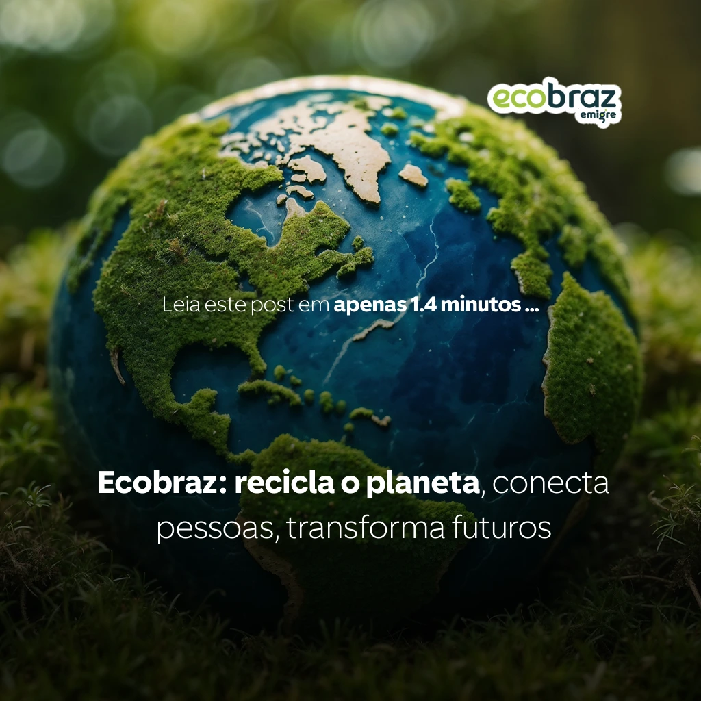 Ecobraz: recicla o planeta, conecta pessoas, transforma futuros